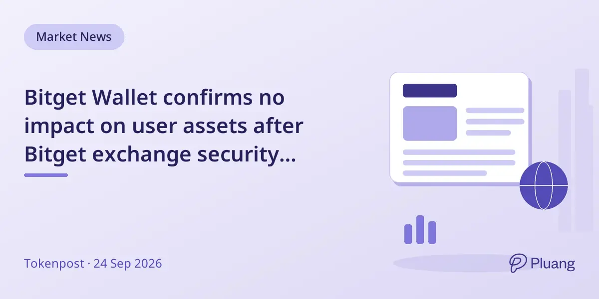 Bitget Wallet confirms no impact on user assets after Bitget exchange security incident