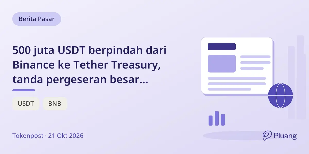 500 juta USDT berpindah dari Binance ke Tether Treasury, tanda pergeseran besar stablecoin.