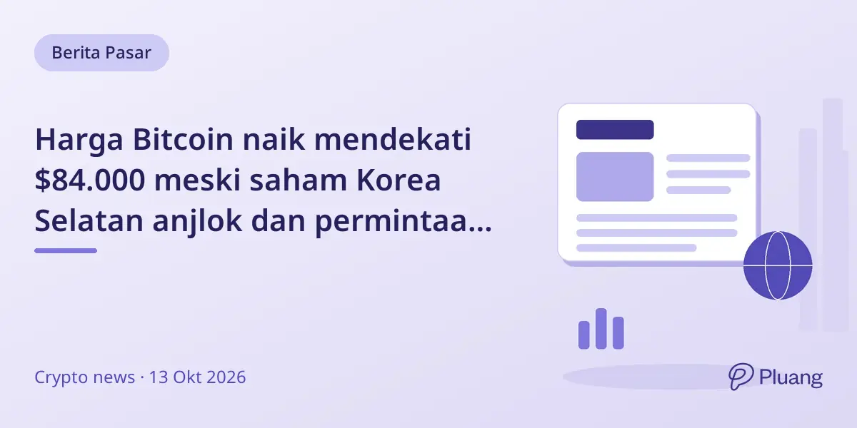 Harga Bitcoin naik mendekati $84.000 meski saham Korea Selatan anjlok dan permintaan ETF melemah.