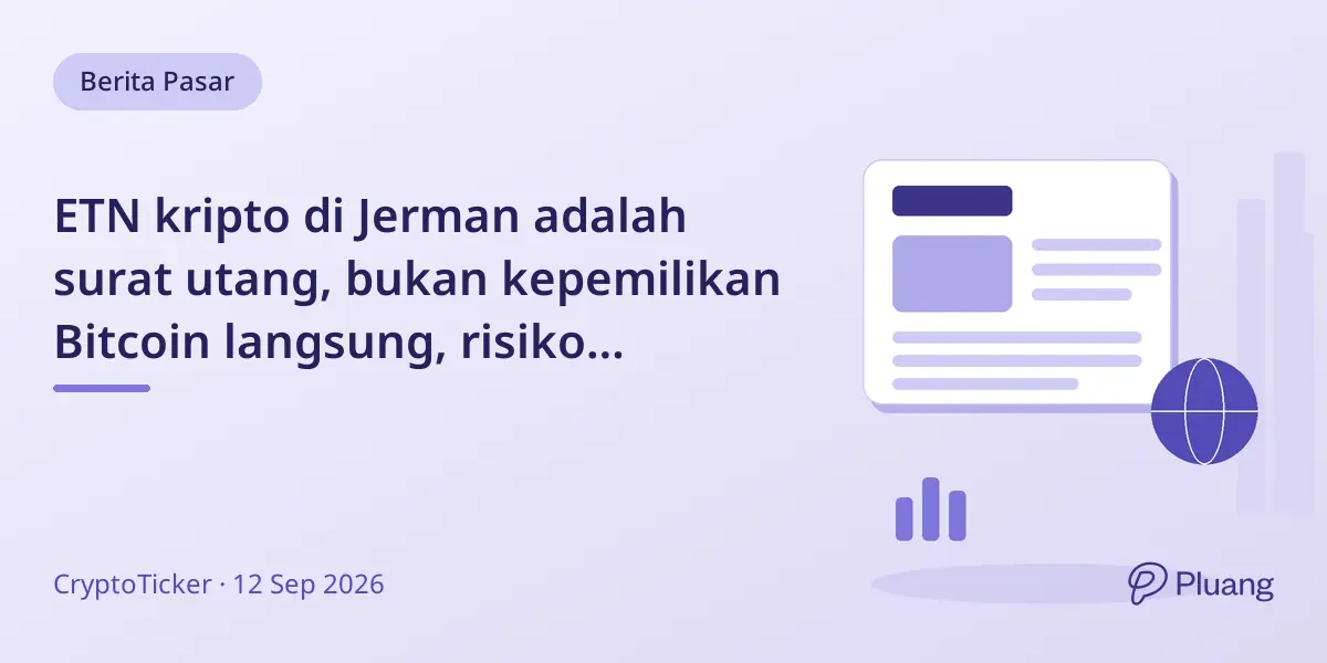 ETN kripto di Jerman adalah surat utang, bukan kepemilikan Bitcoin langsung, risiko penerbit tetap ada.