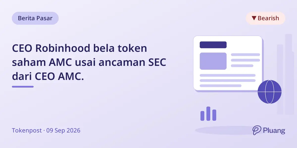 CEO Robinhood bela token saham AMC usai ancaman SEC dari CEO AMC.