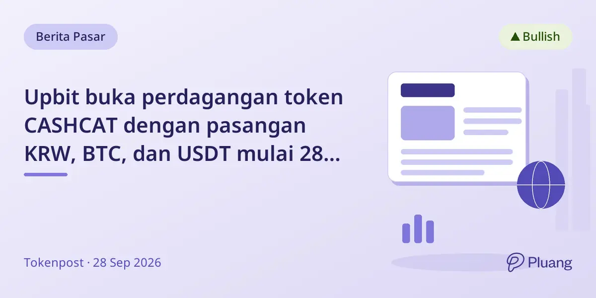 Upbit buka perdagangan token CASHCAT dengan pasangan KRW, BTC, dan USDT mulai 28 Sept