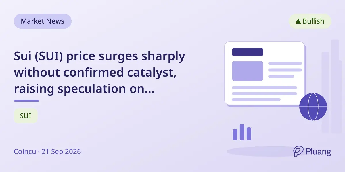 Sui (SUI) price surges sharply without confirmed catalyst, raising speculation on market-driven demand.