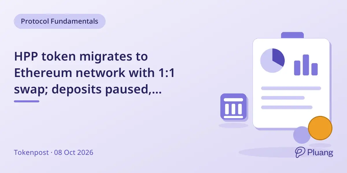HPP token migrates to Ethereum network with 1:1 swap; deposits paused, withdrawals open until Oct 11