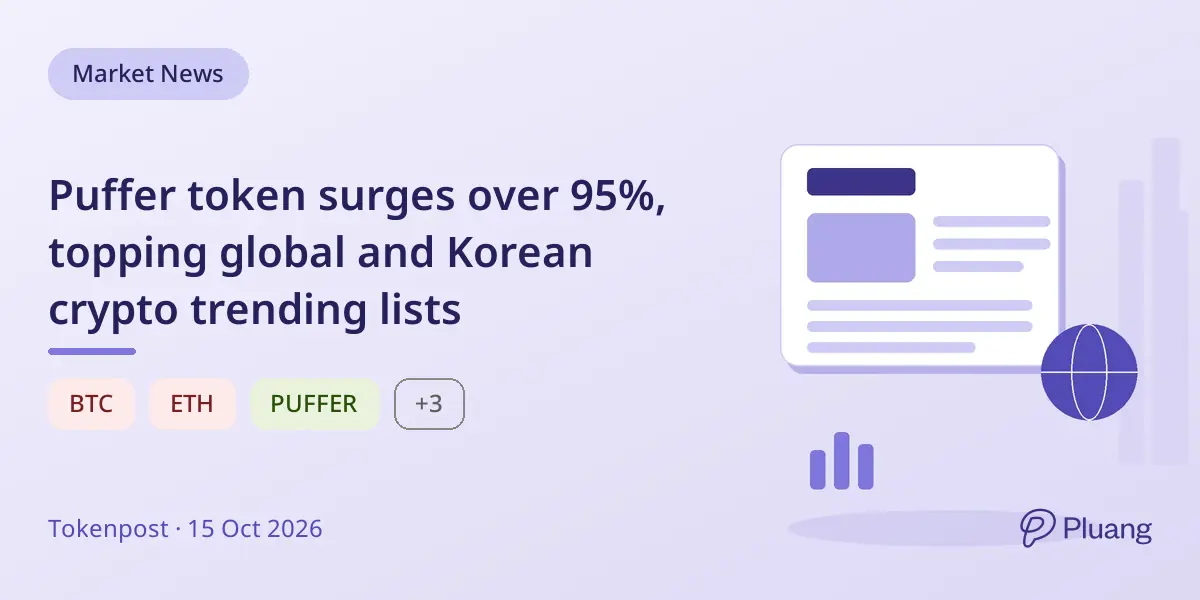 Puffer token surges over 95%, topping global and Korean crypto trending lists