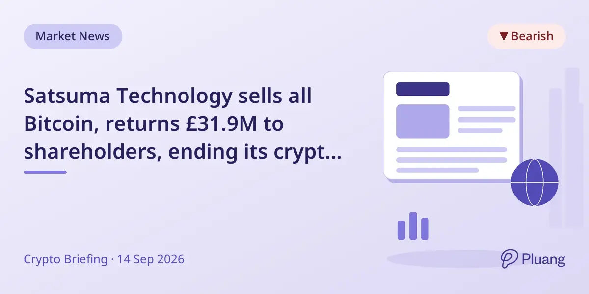 Satsuma Technology sells all Bitcoin, returns £31.9M to shareholders, ending its crypto treasury experiment.