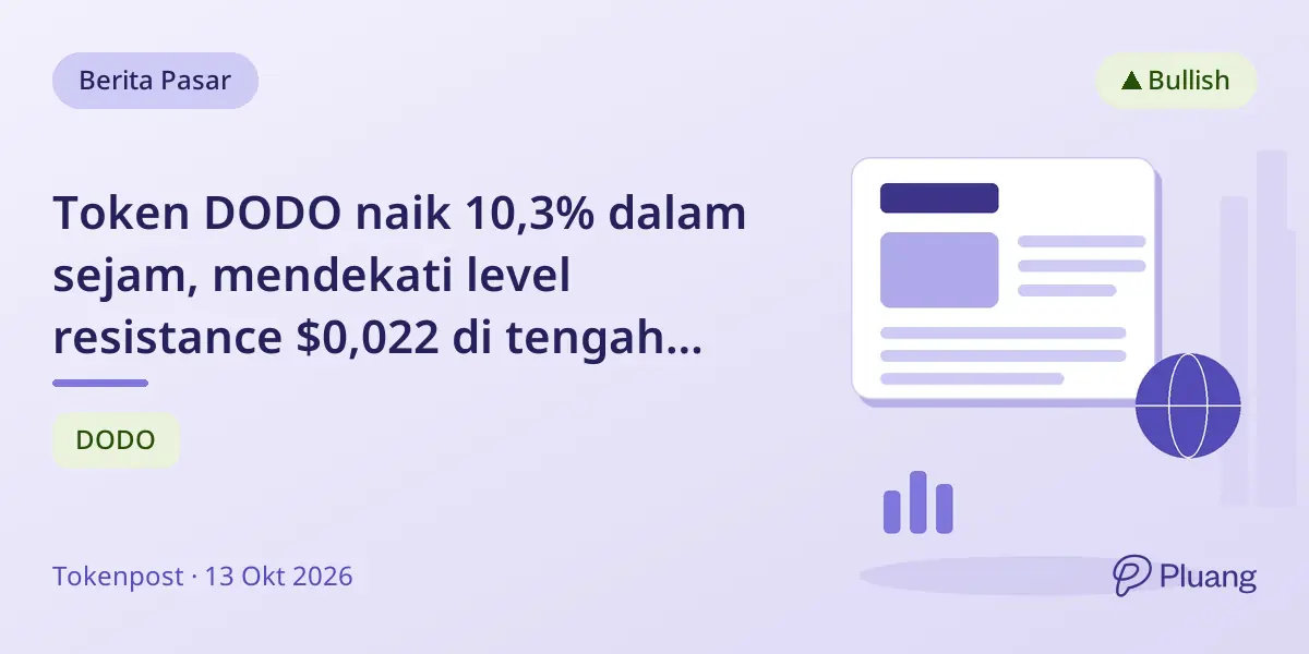 Token DODO naik 10,3% dalam sejam, mendekati level resistance $0,022 di tengah pasar kripto yang beragam.