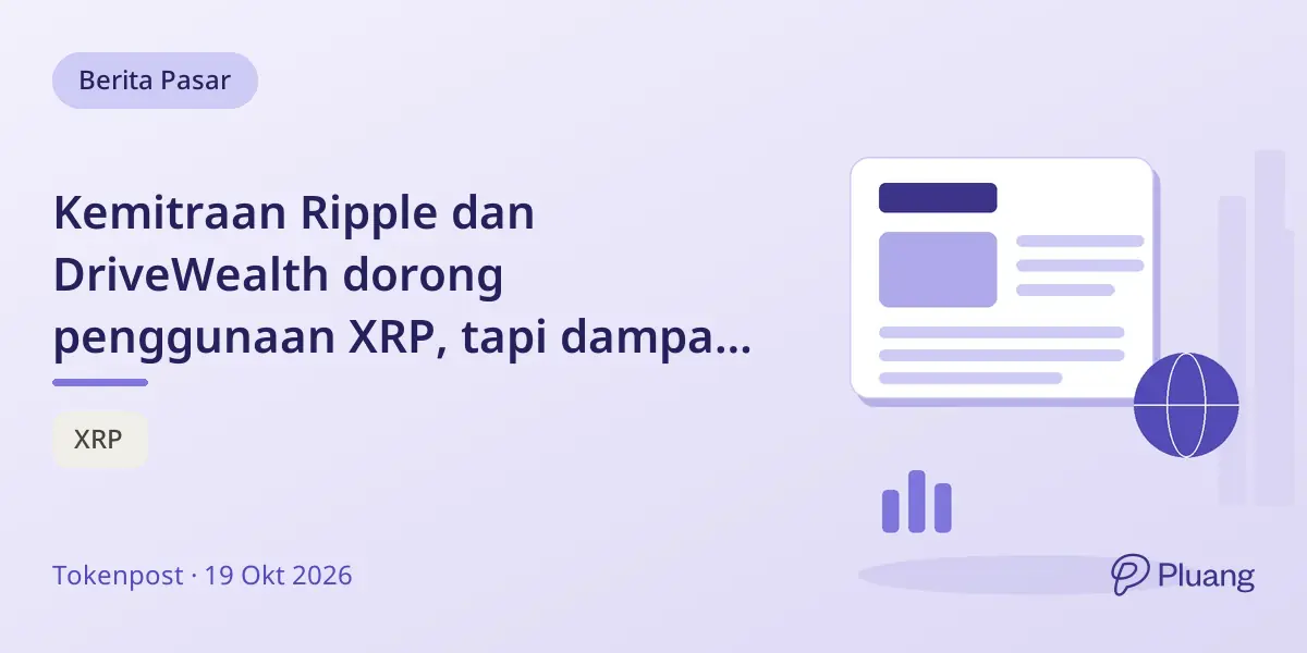 Kemitraan Ripple dan DriveWealth dorong penggunaan XRP, tapi dampak pada permintaan XRP belum jelas.