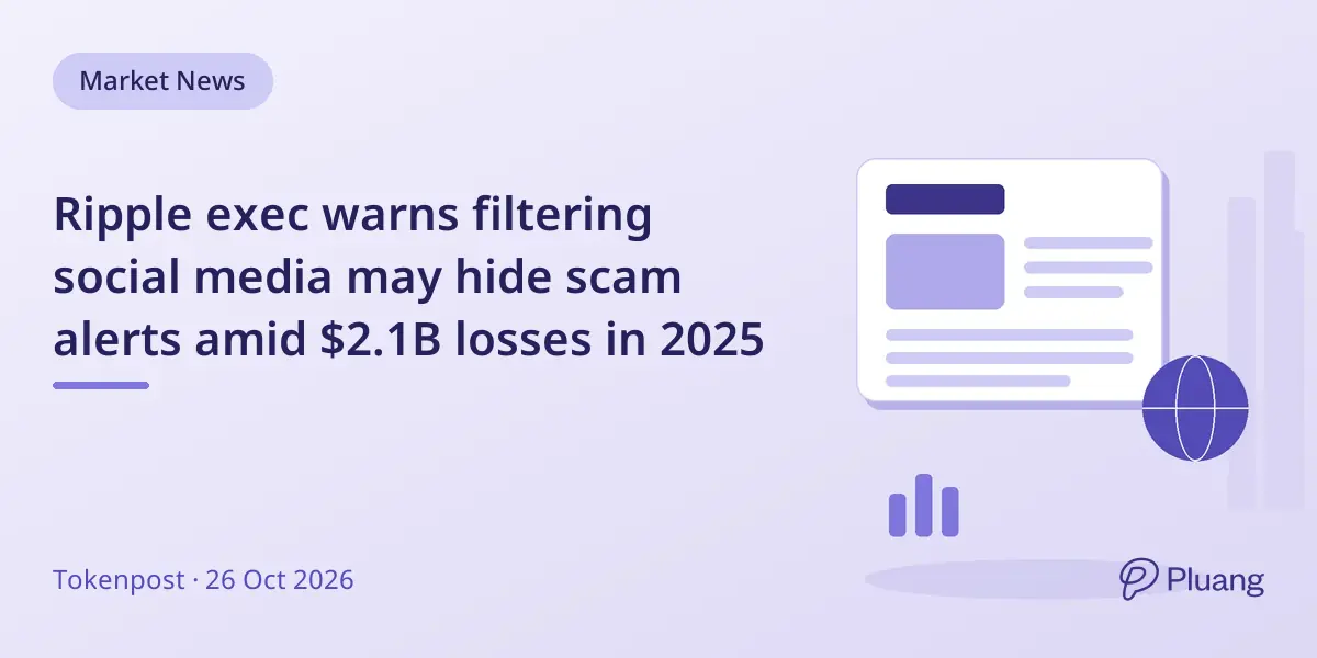 Ripple exec warns filtering social media may hide scam alerts amid $2.1B losses in 2025