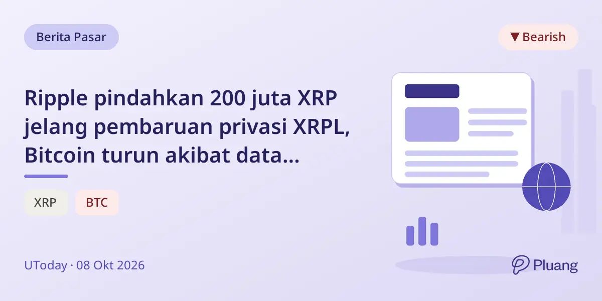 Ripple pindahkan 200 juta XRP jelang pembaruan privasi XRPL, Bitcoin turun akibat data pekerjaan AS.