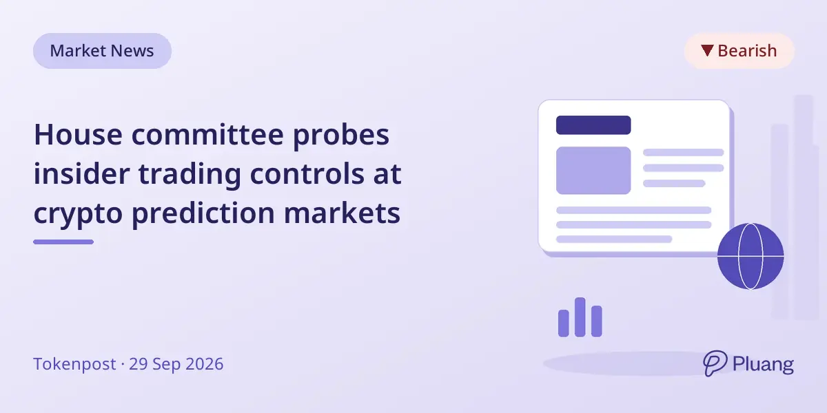 House committee probes insider trading controls at crypto prediction markets