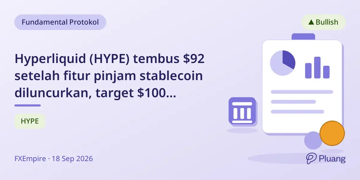 Hyperliquid (HYPE) tembus $92 setelah fitur pinjam stablecoin diluncurkan, target $100 menanti.