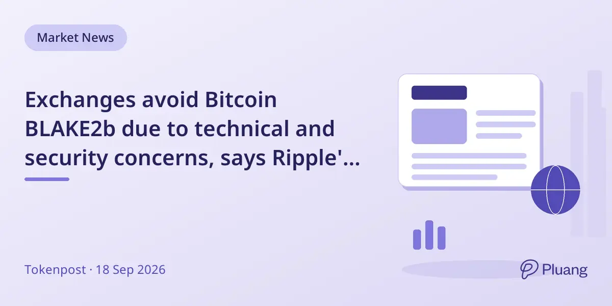 Exchanges avoid Bitcoin BLAKE2b due to technical and security concerns, says Ripple's David Schwartz.