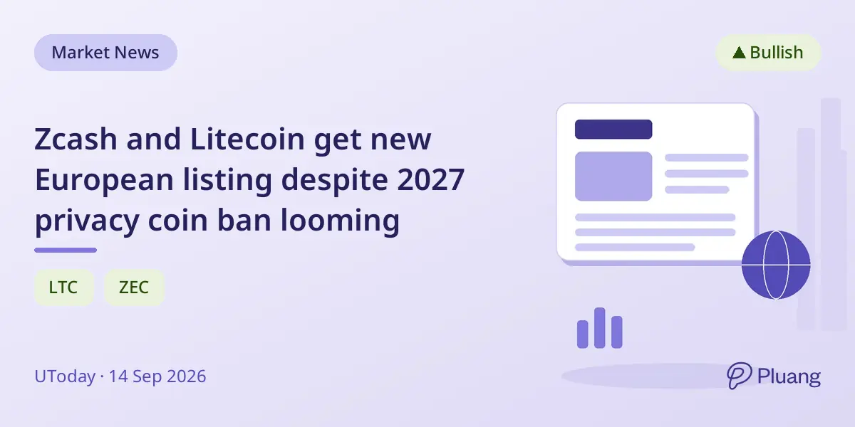 Zcash and Litecoin get new European listing despite 2027 privacy coin ban looming
