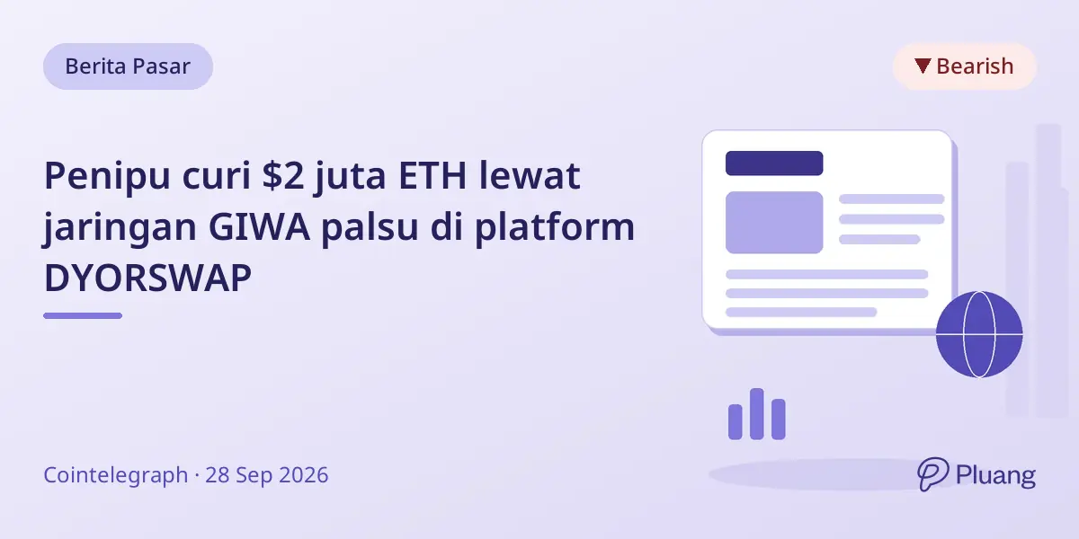 Penipu curi $2 juta ETH lewat jaringan GIWA palsu di platform DYORSWAP