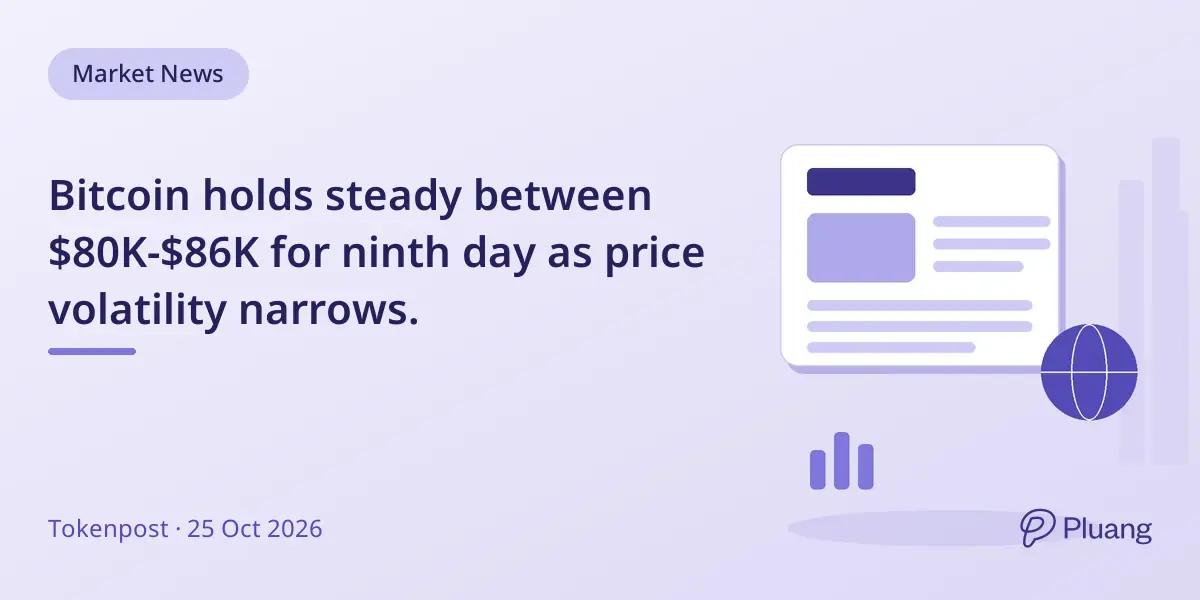 Bitcoin holds steady between $80K-$86K for ninth day as price volatility narrows.