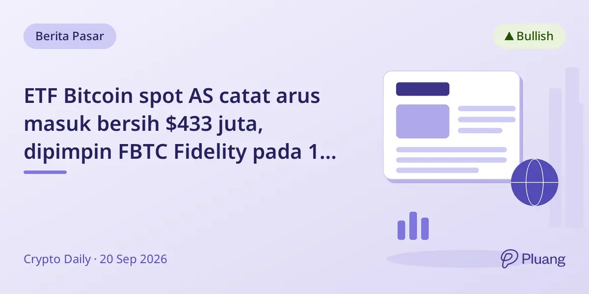 ETF Bitcoin spot AS catat arus masuk bersih $433 juta, dipimpin FBTC Fidelity pada 18 Sept 2026