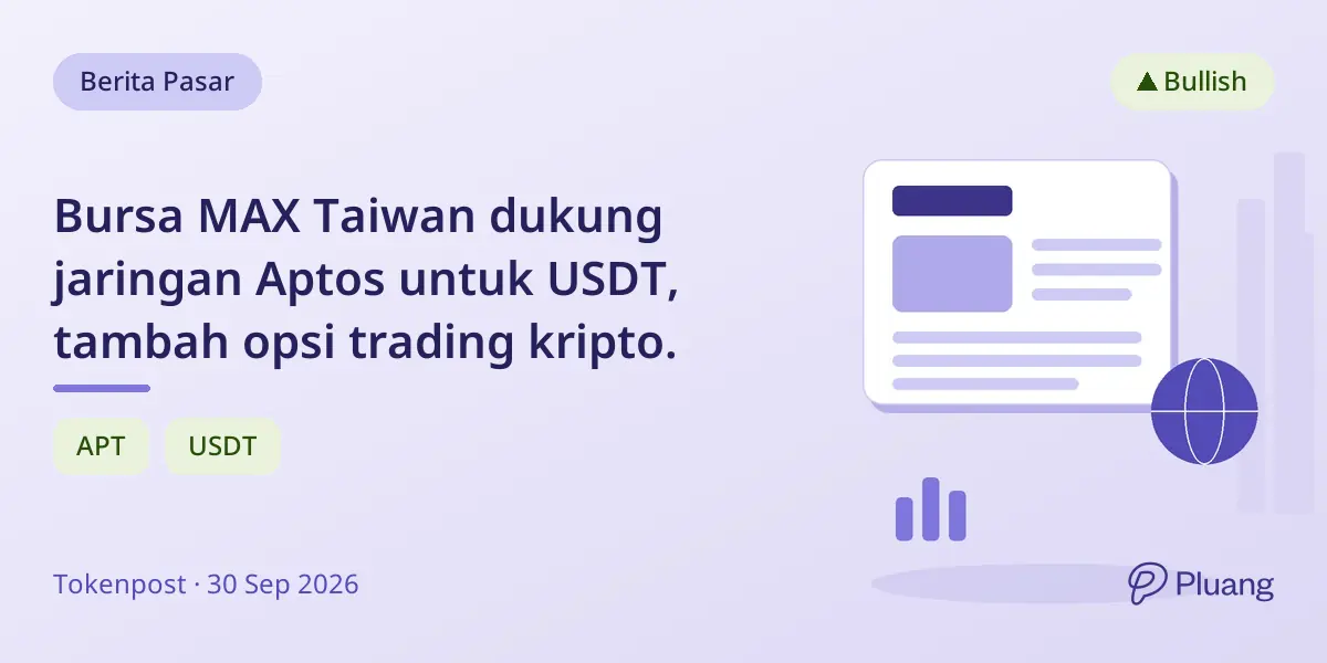Bursa MAX Taiwan dukung jaringan Aptos untuk USDT, tambah opsi trading kripto.