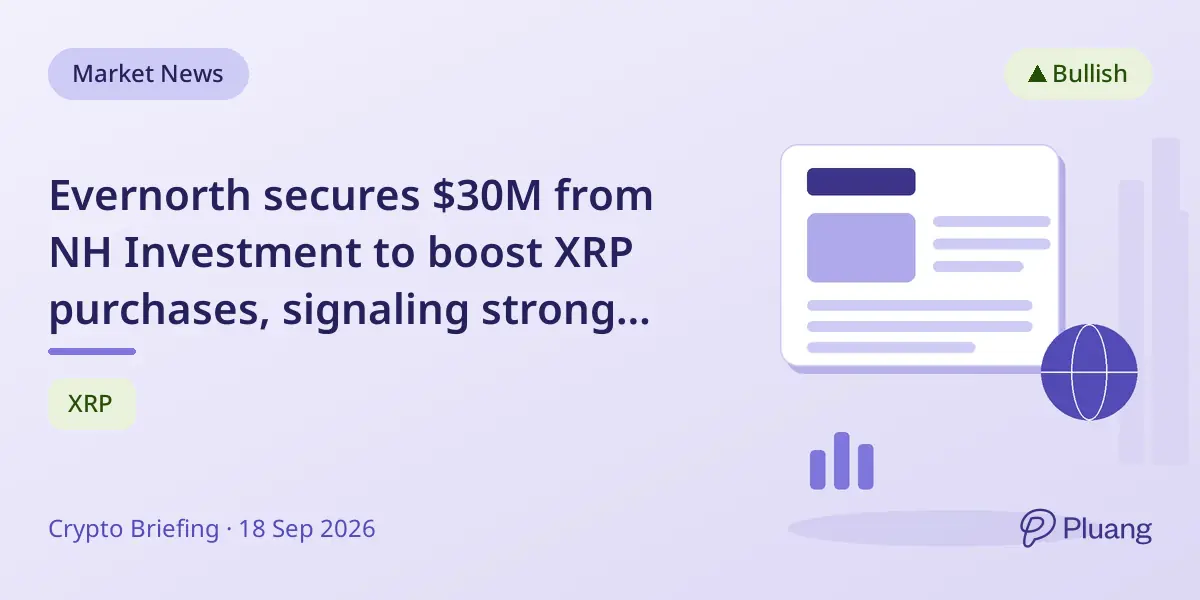 Evernorth secures $30M from NH Investment to boost XRP purchases, signaling strong institutional support.