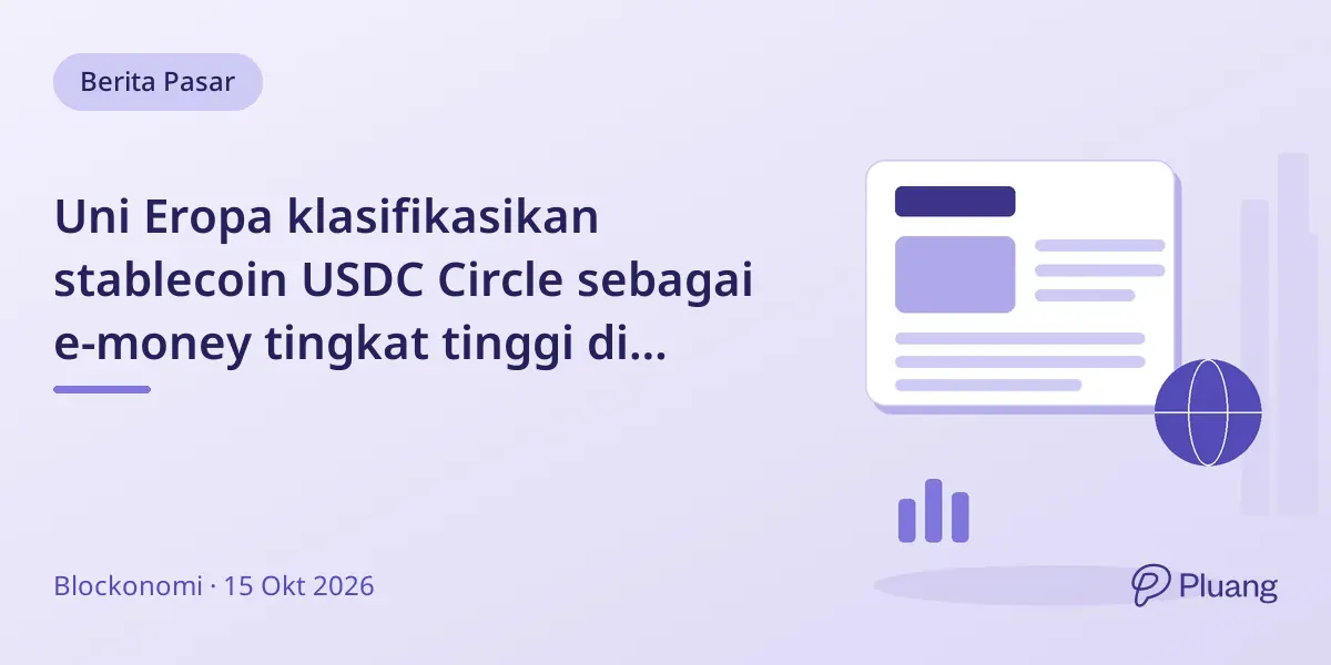 Uni Eropa klasifikasikan stablecoin USDC Circle sebagai e-money tingkat tinggi di bawah aturan MiCA.