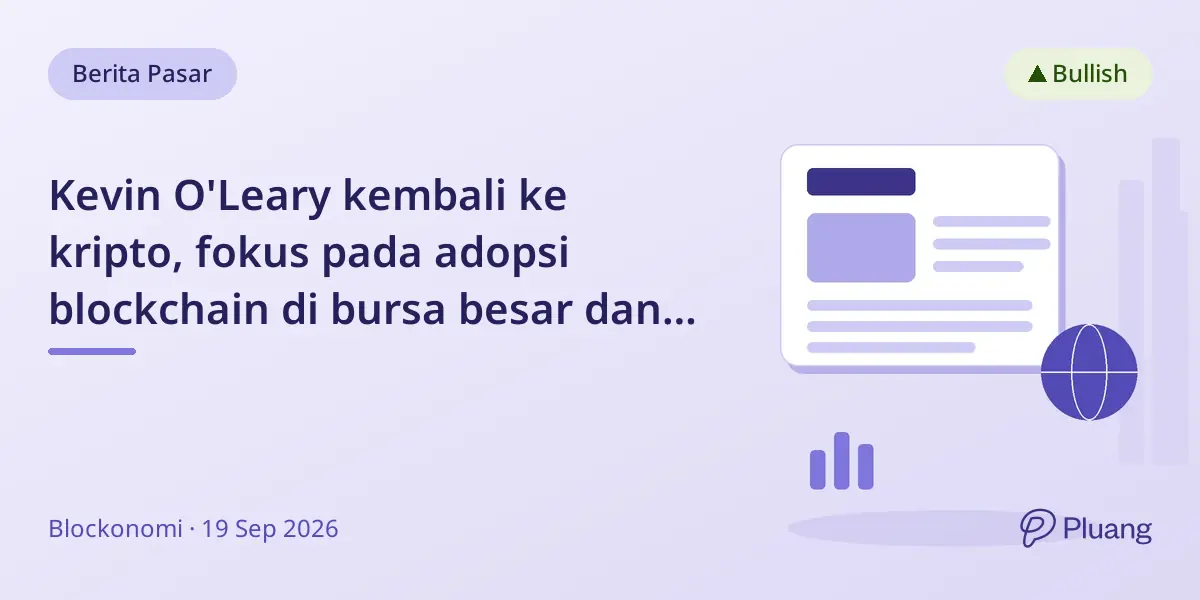 Kevin O'Leary kembali ke kripto, fokus pada adopsi blockchain di bursa besar dan Bitcoin capai $1 juta.