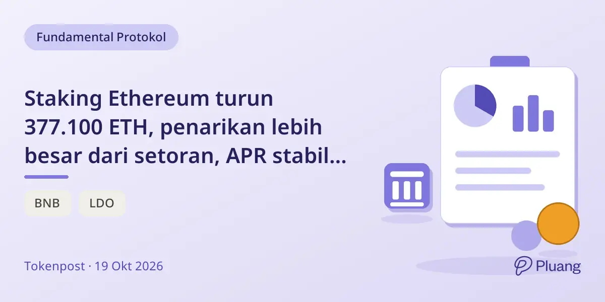 Staking Ethereum turun 377.100 ETH, penarikan lebih besar dari setoran, APR stabil di 2,56%.