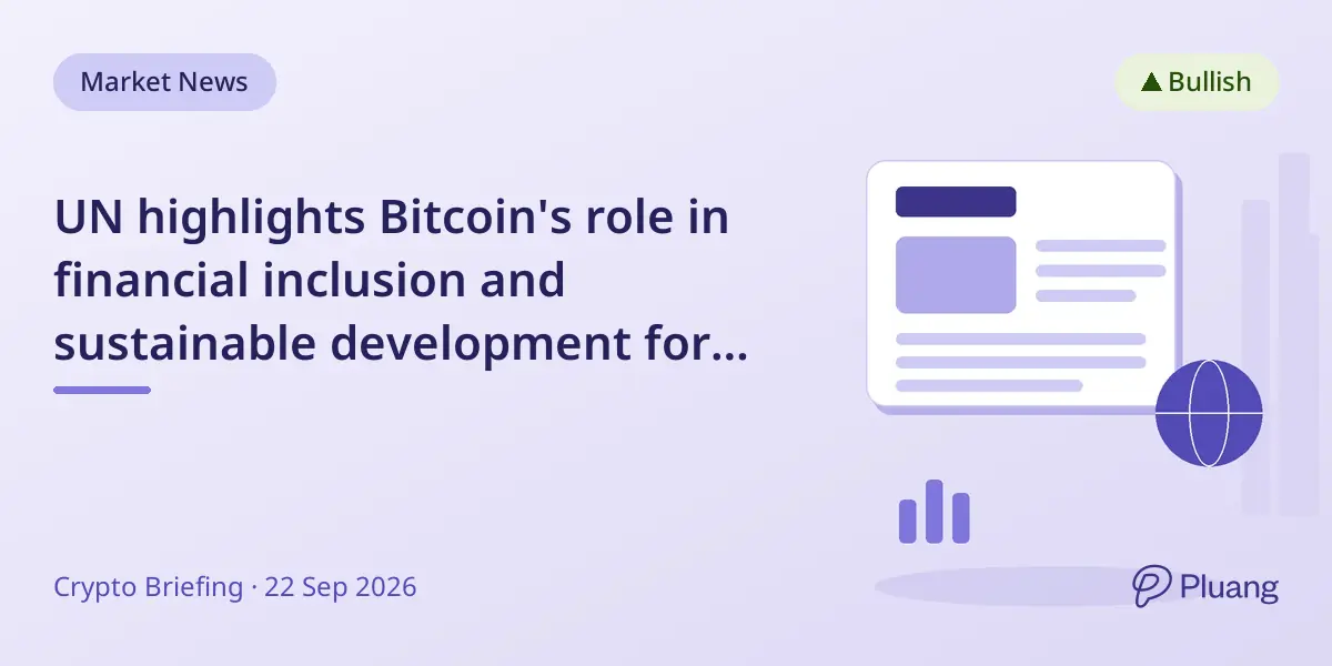 UN highlights Bitcoin's role in financial inclusion and sustainable development for Global South