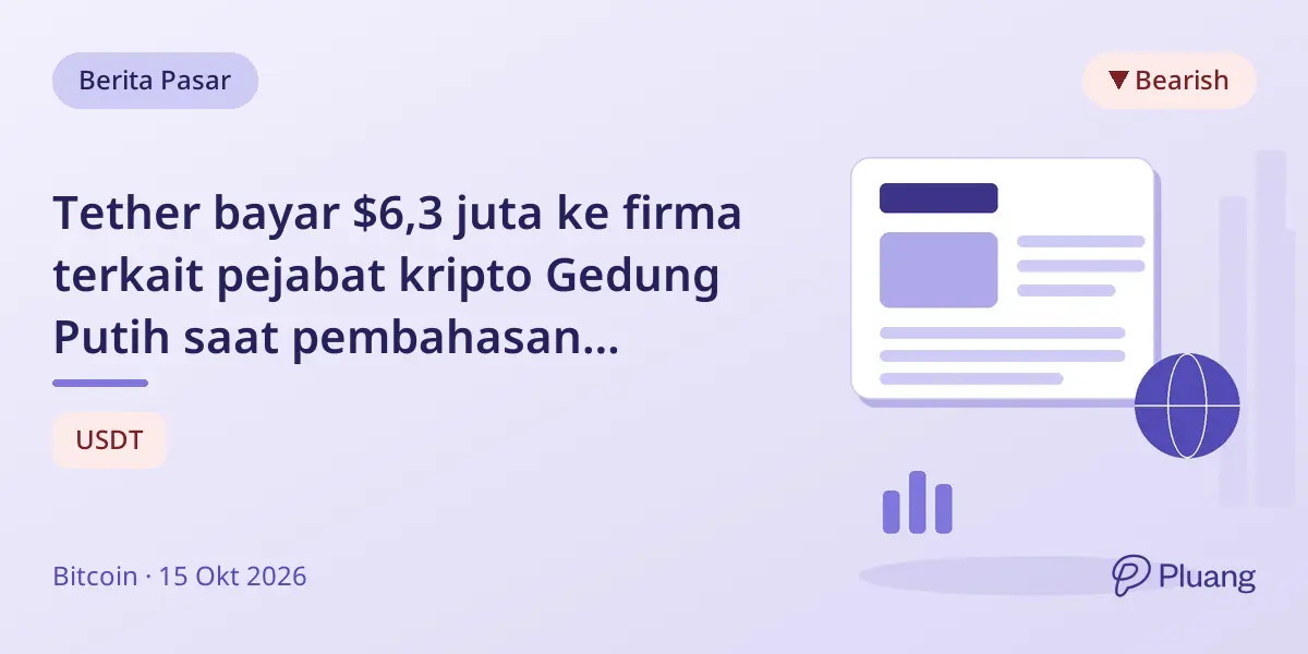 Tether bayar $6,3 juta ke firma terkait pejabat kripto Gedung Putih saat pembahasan regulasi stablecoin.