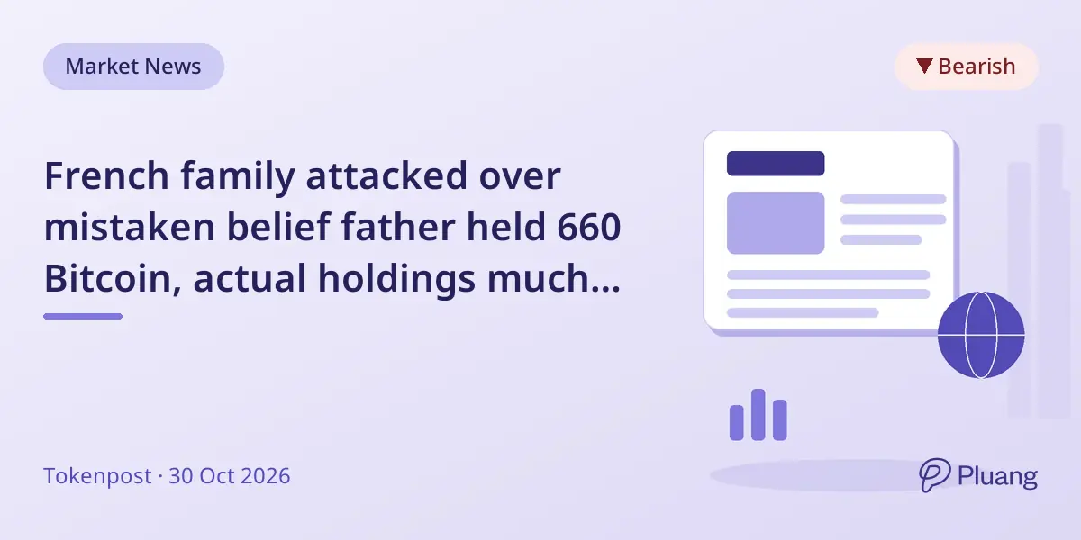 French family attacked over mistaken belief father held 660 Bitcoin, actual holdings much lower