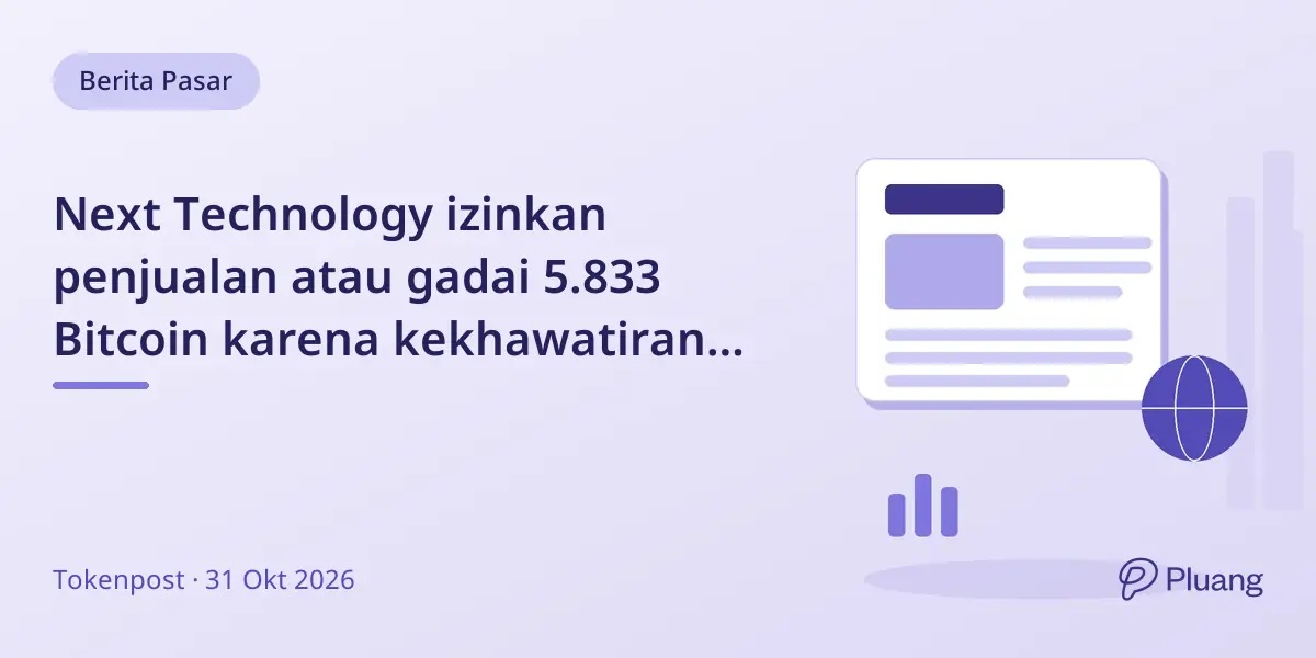 Next Technology izinkan penjualan atau gadai 5.833 Bitcoin karena kekhawatiran keamanan.