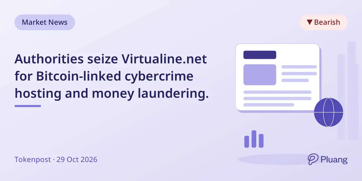 Authorities seize Virtualine.net for Bitcoin-linked cybercrime hosting and money laundering.