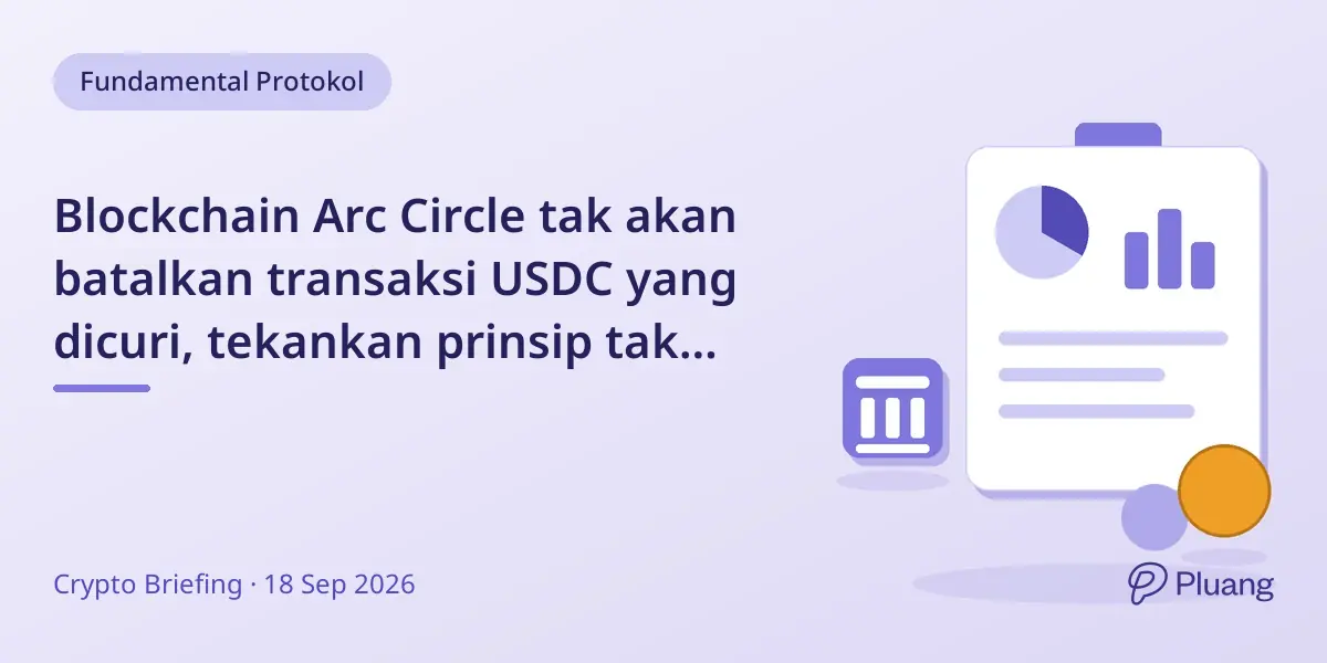Blockchain Arc Circle tak akan batalkan transaksi USDC yang dicuri, tekankan prinsip tak bisa diubah.