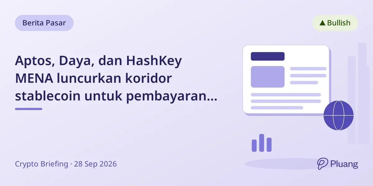 Aptos, Daya, dan HashKey MENA luncurkan koridor stablecoin untuk pembayaran Timur Tengah-Afrika.