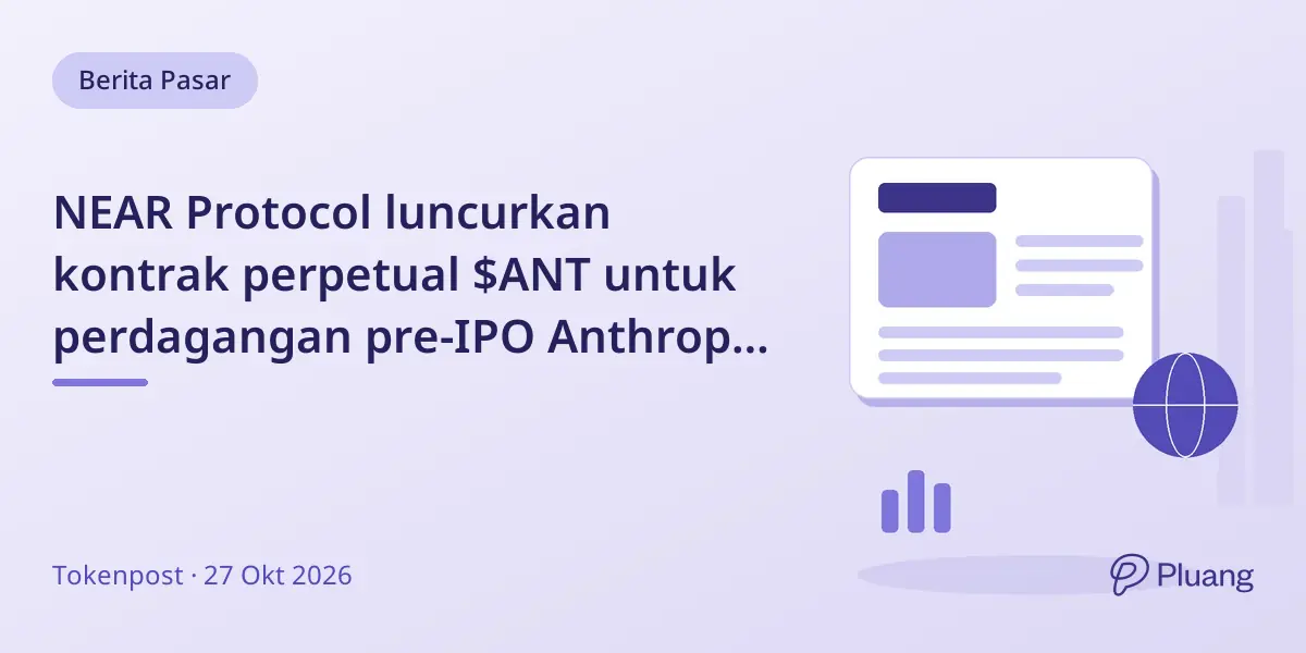 NEAR Protocol luncurkan kontrak perpetual $ANT untuk perdagangan pre-IPO Anthropic dengan leverage hingga 10x