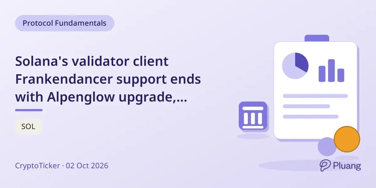 Solana's validator client Frankendancer support ends with Alpenglow upgrade, affecting staking operations.