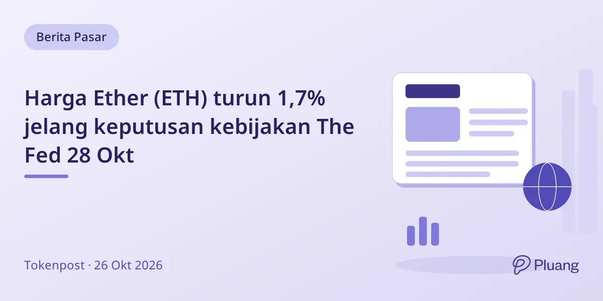 Harga Ether (ETH) turun 1,7% jelang keputusan kebijakan The Fed 28 Okt