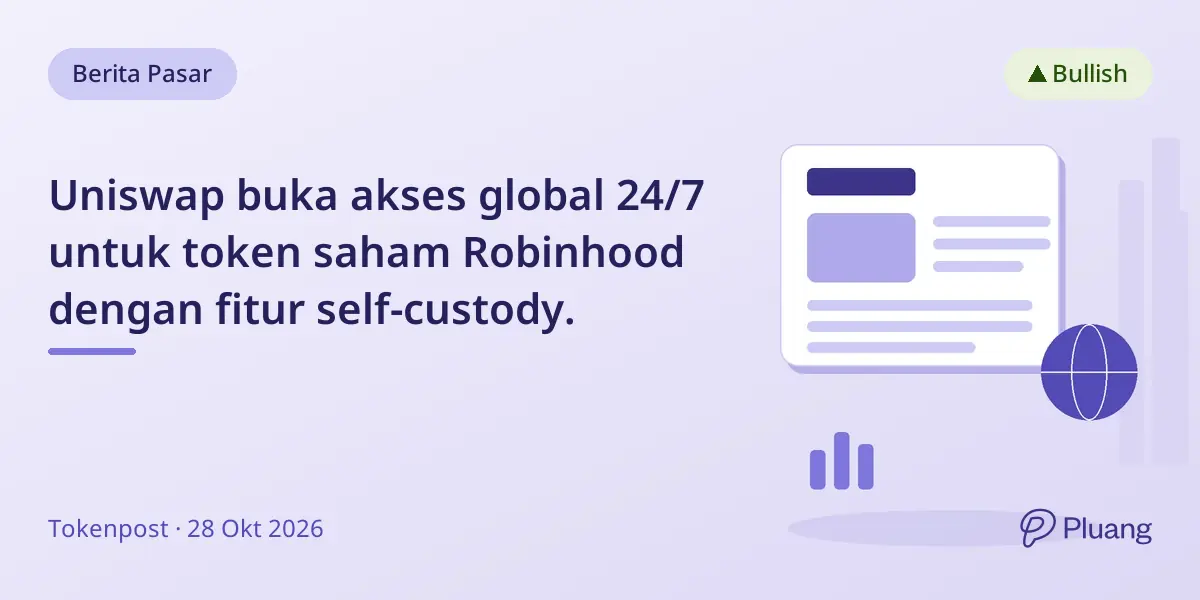 Uniswap buka akses global 24/7 untuk token saham Robinhood dengan fitur self-custody.