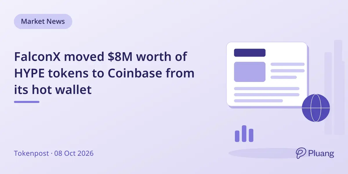 FalconX moved $8M worth of HYPE tokens to Coinbase from its hot wallet