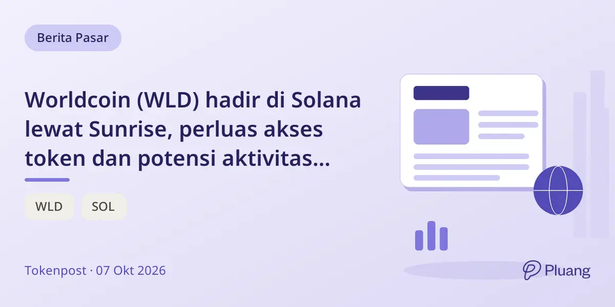 Worldcoin (WLD) hadir di Solana lewat Sunrise, perluas akses token dan potensi aktivitas trading.