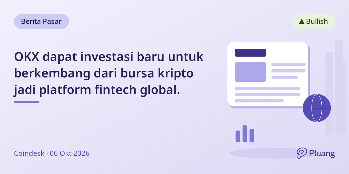 OKX dapat investasi baru untuk berkembang dari bursa kripto jadi platform fintech global.