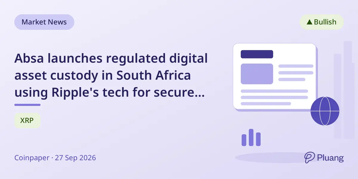 Absa launches regulated digital asset custody in South Africa using Ripple's tech for secure crypto management.