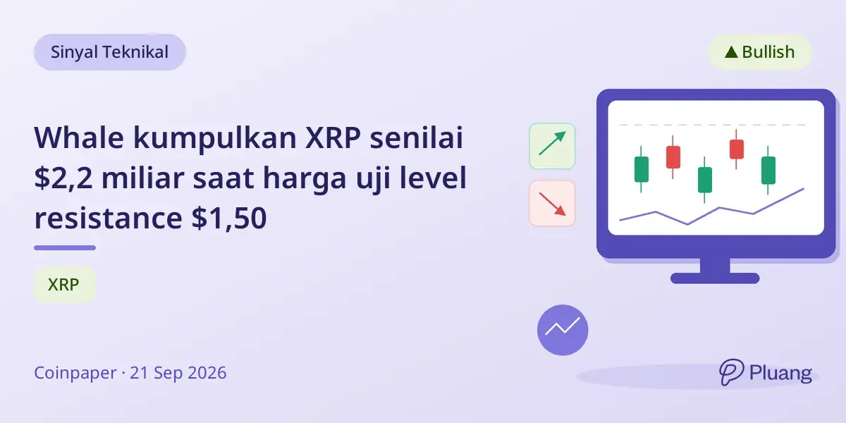 Whale kumpulkan XRP senilai $2,2 miliar saat harga uji level resistance $1,50