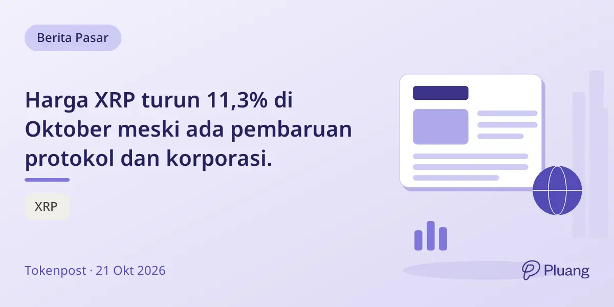 Harga XRP turun 11,3% di Oktober meski ada pembaruan protokol dan korporasi.