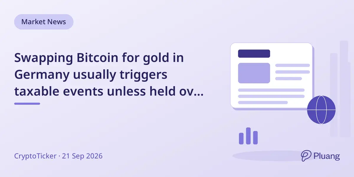 Swapping Bitcoin for gold in Germany usually triggers taxable events unless held over a year or gains are under €1,000.