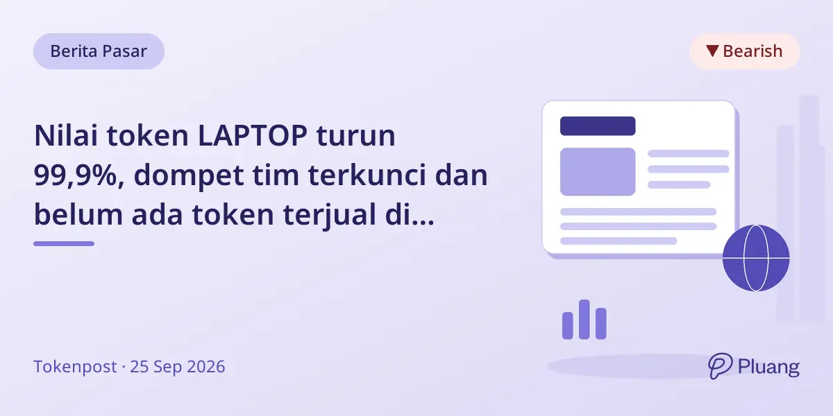 Nilai token LAPTOP turun 99,9%, dompet tim terkunci dan belum ada token terjual di tengah kontroversi