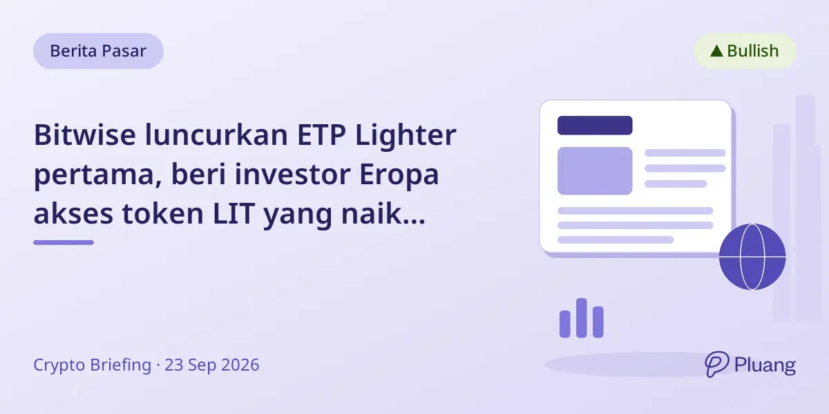 Bitwise luncurkan ETP Lighter pertama, beri investor Eropa akses token LIT yang naik 580%.