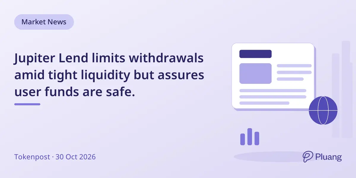 Jupiter Lend limits withdrawals amid tight liquidity but assures user funds are safe.