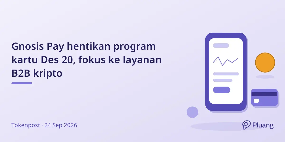 Gnosis Pay hentikan program kartu Des 20, fokus ke layanan B2B kripto