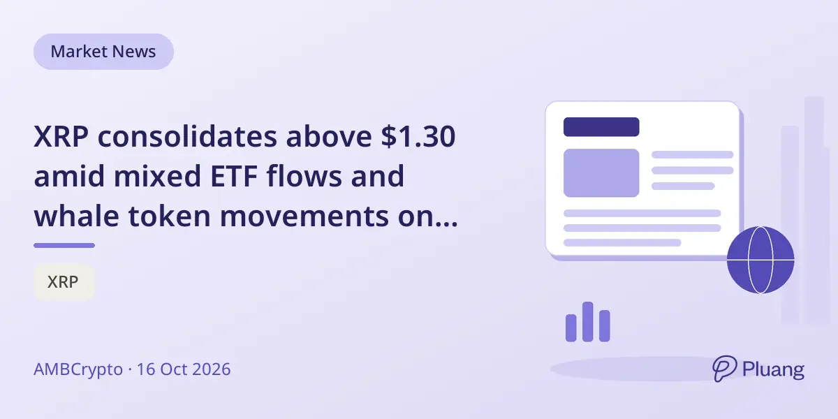 XRP consolidates above $1.30 amid mixed ETF flows and whale token movements on Binance.