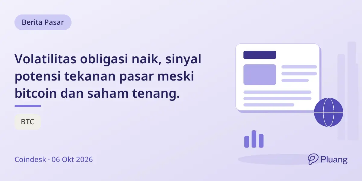 Volatilitas obligasi naik, sinyal potensi tekanan pasar meski bitcoin dan saham tenang.